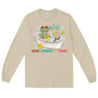 Mushroom splash splash your opinion is trash Long Sleeve Tee - MaliasSmallBusiness