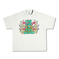 Pistachio live life in full bloom Urban Heavy Tee - MaliasSmallBusiness