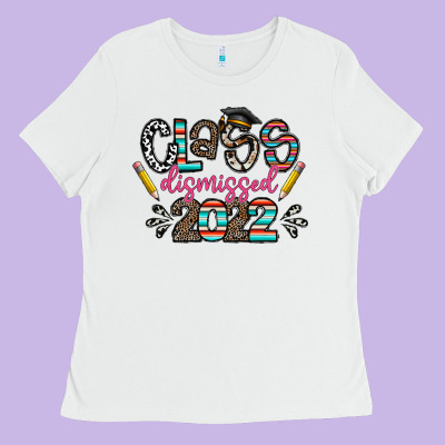Class Dismissed 2022 Ladies Tee Designed By Cowhidedigitalart