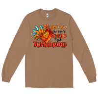 Toasted Coconut live today like you're getting fried tomorrow Long Sleeve Tee - MaliasSmallBusiness
