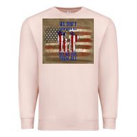 Pale Pink we don't know them all but we owe them all Premium Sweatshirt - TumblerDesignByShophia