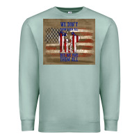 Seafoam we don't know them all but we owe them all Premium Sweatshirt - TumblerDesignByShophia