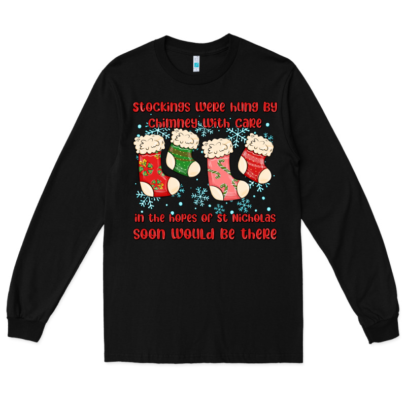 Stockings Were Hung By Chimney Long Sleeve Tee by MaliasSmallBusiness | Teevron