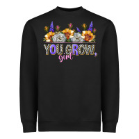 You Grow Girl Heavyweight Sweatshirt | Teevron