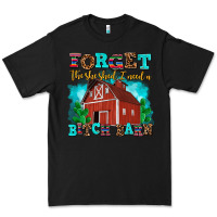 Black forget the she shed i need a bitch barn Premium Tee - AdoDesignShop