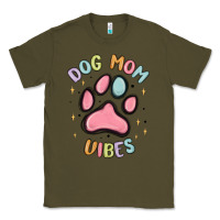 Army Green dog mom vibes Classic Tee - MaliasSmallBusiness