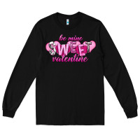 Black be mine sweet valentine Long Sleeve Tee - NancyCooperArtShop