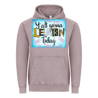 Y'all Gonna Learn Today Vintage Hoodie | Teevron