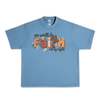 Pebble Blue we walk by faith not by sight Urban Heavy Tee - MaliasSmallBusiness