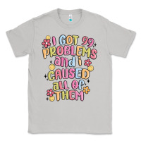 Moon Dust i got 99 problems and i caused all of them Classic Tee - MaliasSmallBusiness