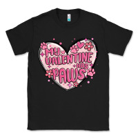 Black my valentine has paws Classic Tee - MaliasSmallBusiness