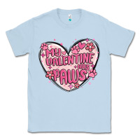 Dusty Blue my valentine has paws Classic Tee - MaliasSmallBusiness