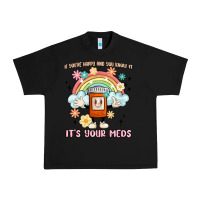 Black if you're happy and you know it its your meds Urban Heavy Tee - MaliasSmallBusiness