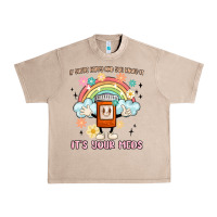 French Oak if you're happy and you know it its your meds Urban Heavy Tee - MaliasSmallBusiness