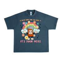 Midnight Navy if you're happy and you know it its your meds Urban Heavy Tee - MaliasSmallBusiness