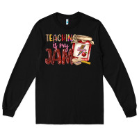 Black teaching is my jam Long Sleeve Tee - NancyCooperArtShop