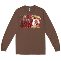 Chestnut teaching is my jam Long Sleeve Tee - NancyCooperArtShop