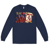 Navy teaching is my jam Long Sleeve Tee - NancyCooperArtShop