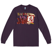 Plum teaching is my jam Long Sleeve Tee - NancyCooperArtShop