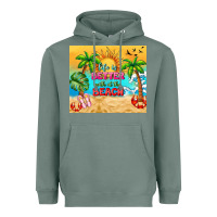 Sage life is better with at the beach Heavyweight Hoodie - TumblerDesignByShophia