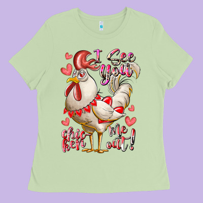 I See You Chicken Me Out Ladies Tee Designed By Racoondesign