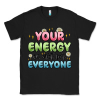 Black your energy is not for everyone Classic Tee - MaliasSmallBusiness