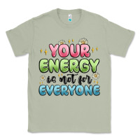 Matcha your energy is not for everyone Classic Tee - MaliasSmallBusiness