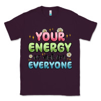 Plum your energy is not for everyone Classic Tee - MaliasSmallBusiness