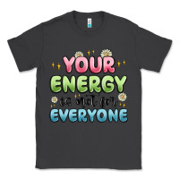 Smoke your energy is not for everyone Classic Tee - MaliasSmallBusiness