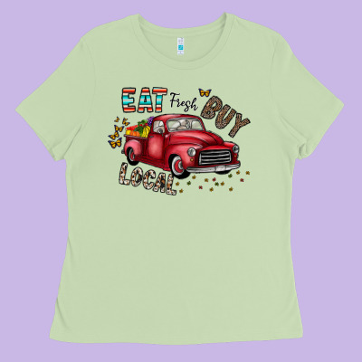 Eat Fresh Buy Local Ladies Tee Designed By Cowhidedigitalart