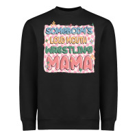 Black somebody's loud mouth wrestling mama Heavyweight Sweatshirt - MaliasSmallBusiness