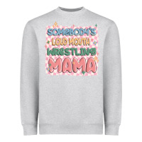 Heather Grey somebody's loud mouth wrestling mama Heavyweight Sweatshirt - MaliasSmallBusiness