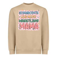 Mushroom somebody's loud mouth wrestling mama Heavyweight Sweatshirt - MaliasSmallBusiness