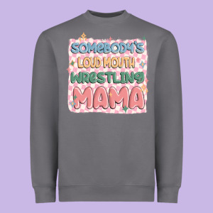 Somebody's Loud Mouth Wrestling Mama Heavyweight Sweatshirt Designed By Maliassmallbusiness