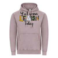 Vintage Zinc Y'all Gonna Learn Today Vintage Hoodie - LillyAllenDesigns