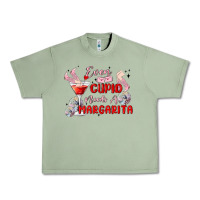 Oil Green even cupid need a margarita Urban Heavy Tee - MaliasSmallBusiness