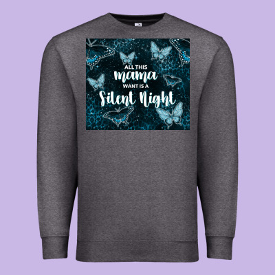 All This Mama Want Is A Silent Night Premium Sweatshirt Designed By Tumblerdesignbyshophia