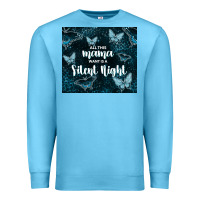 Ocean Blue all this mama want is a silent night Premium Sweatshirt - TumblerDesignByShophia