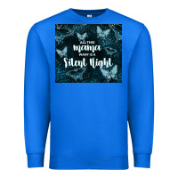 True Royal all this mama want is a silent night Premium Sweatshirt - TumblerDesignByShophia
