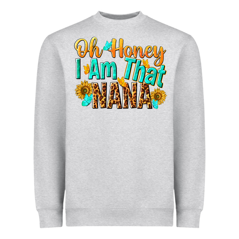 Oh Honey I Am That Nana Heavyweight Sweatshirt by NancyCooperArtShop | Teevron