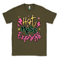 Army Green hot mess express Classic Tee - MaliasSmallBusiness
