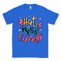 True Royal hot mess express Classic Tee - MaliasSmallBusiness