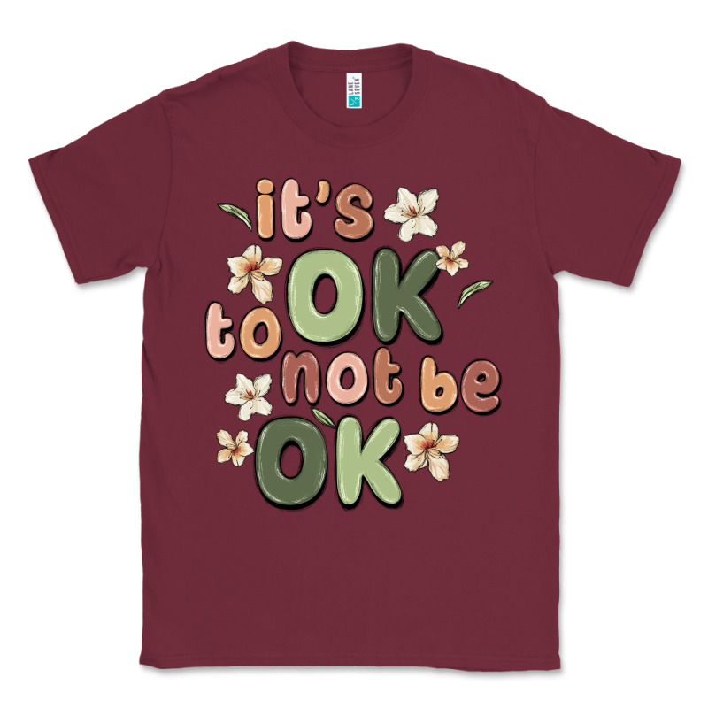 It's Ok To Not Be Ok Classic Tee by MaliasSmallBusiness | Teevron
