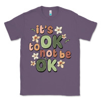 Lavender it's ok to not be ok Classic Tee - MaliasSmallBusiness