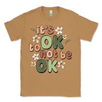 Toasted Coconut it's ok to not be ok Classic Tee - MaliasSmallBusiness