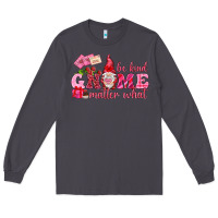 Smoke be kind gnome matter what Long Sleeve Tee - NancyCooperArtShop