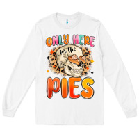 White only here for the pies Long Sleeve Tee - MaliasSmallBusiness