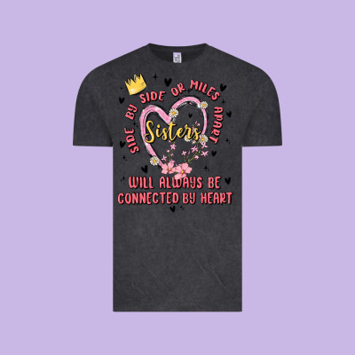 Side By Side Or Miles Apart Sisters Will Always Be Connected By Heart Vintage Tee Designed By Maliassmallbusiness