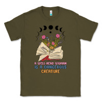 Army Green a well read woman is a dangerous creature Classic Tee - MaliasSmallBusiness