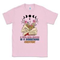 Bubblegum Pink a well read woman is a dangerous creature Classic Tee - MaliasSmallBusiness